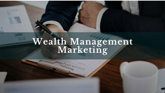 Wealth Management Marketing